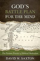 God’s Battle Plan For The Mind: The Puritan Practice Of Meditation